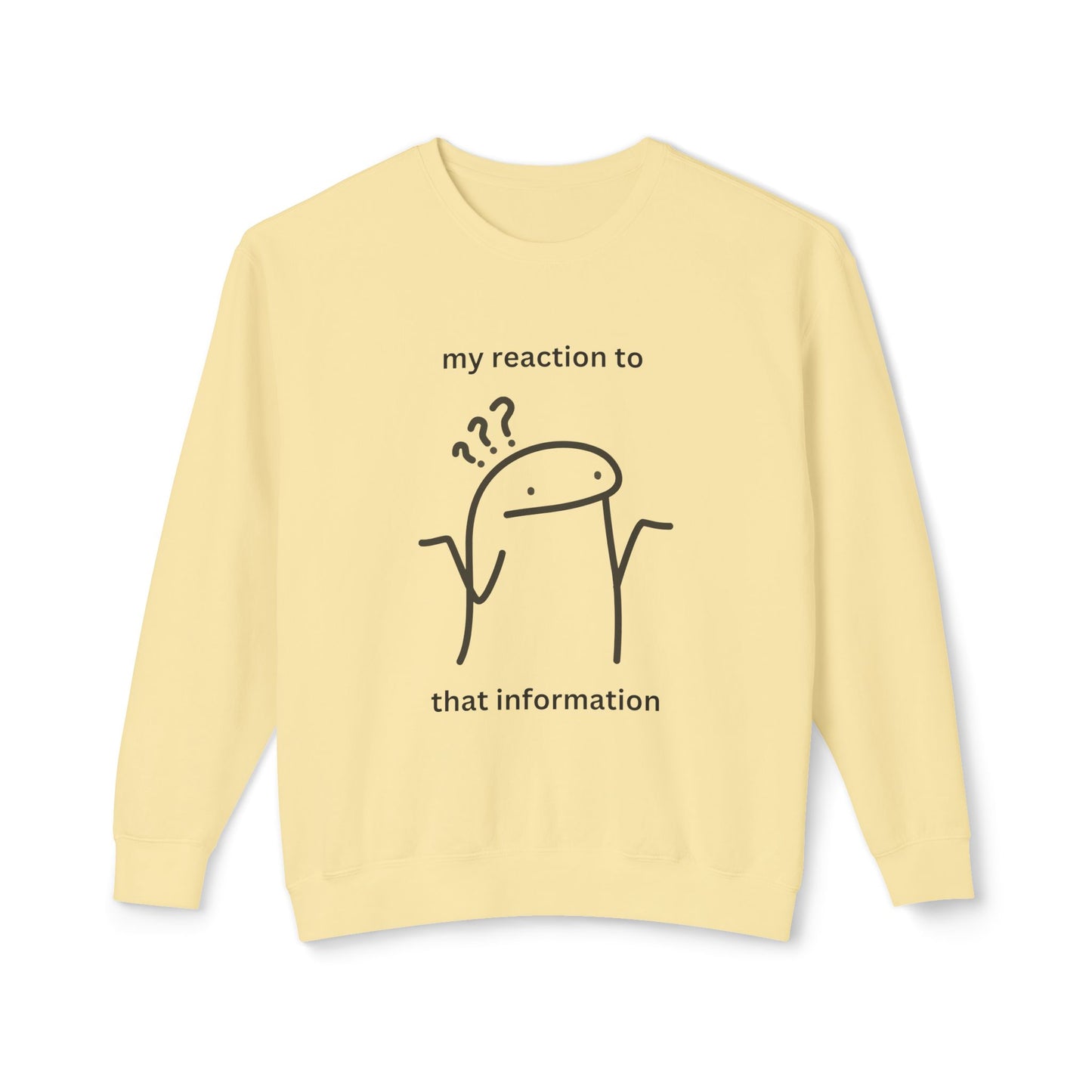 "My Reaction to That Information" Crewneck Sweatshirt – The Ultimate Wearable Mood