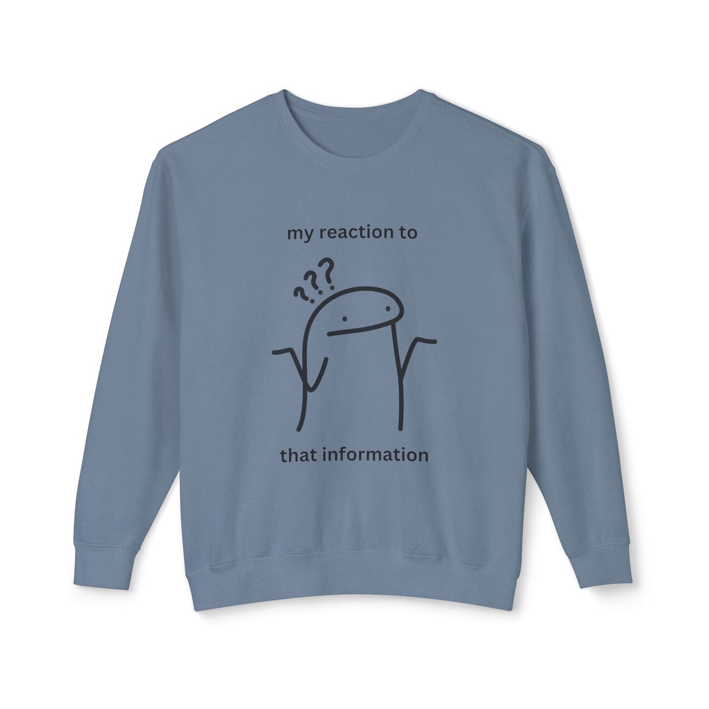 "My Reaction to That Information" Crewneck Sweatshirt – The Ultimate Wearable Mood