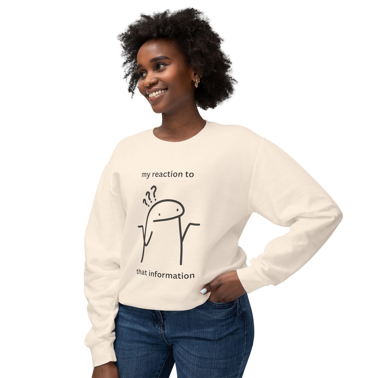 "My Reaction to That Information" Crewneck Sweatshirt – The Ultimate Wearable Mood